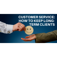 Customer Service: How To Keep Long-Term Clients