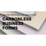 TEN Huge Industries Using Custom Carbonless Forms