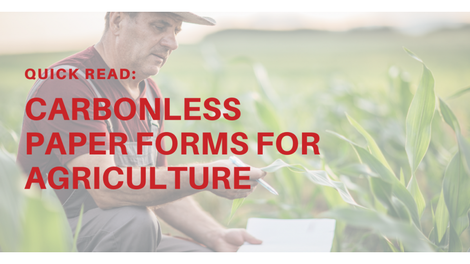 Quick Reads: Carbonless Paper Forms for Agriculture