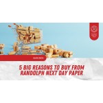 Slide Deck: 5 BIG REASONS TO BUY FROM RANDOLPH NEXT DAY PAPER